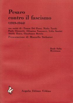 Pesaro contro il fascismo (1919-1944), AA. VV.